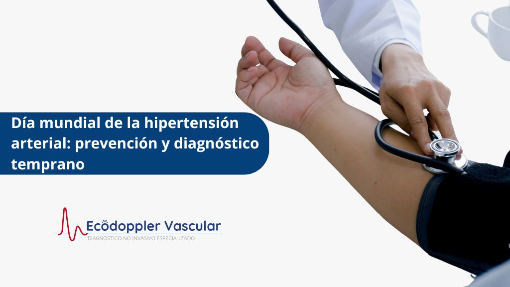 Día mundial de la hipertensión arterial - mayo 2025 - Ecodoppler Vascular