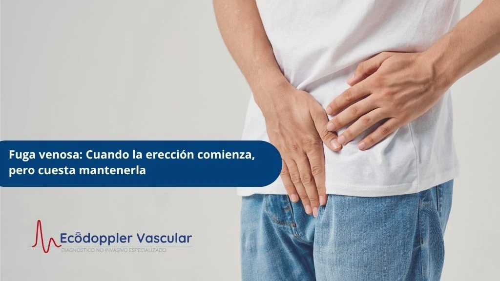 Fuga venosa cuando la erección comienza, pero cuesta mantenerla - Ecodoppler (2)